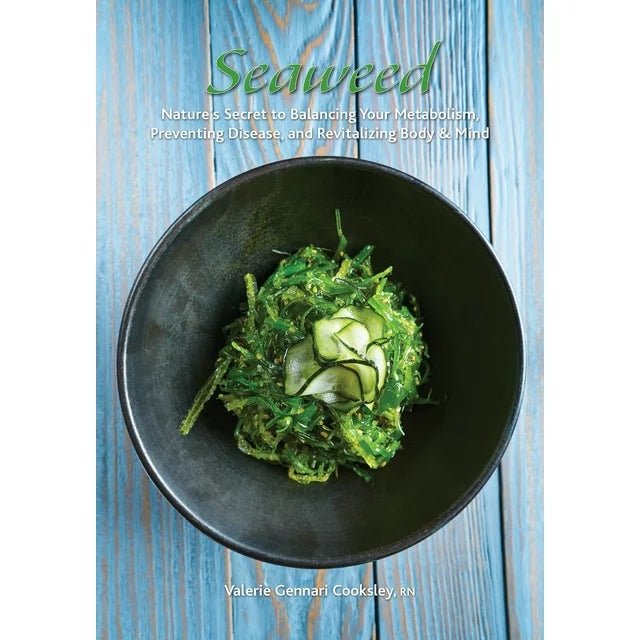Seaweed - Paperback Book - By Valerie Gennari Cooksley, RN - Maine Coast Sea Vegetables